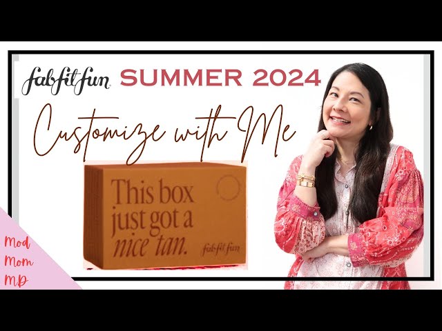 FabFitFun Summer 2024 | Customize with Me! | Not Sponsored! | modmom md