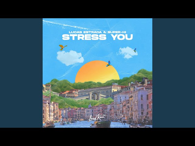 Stress You