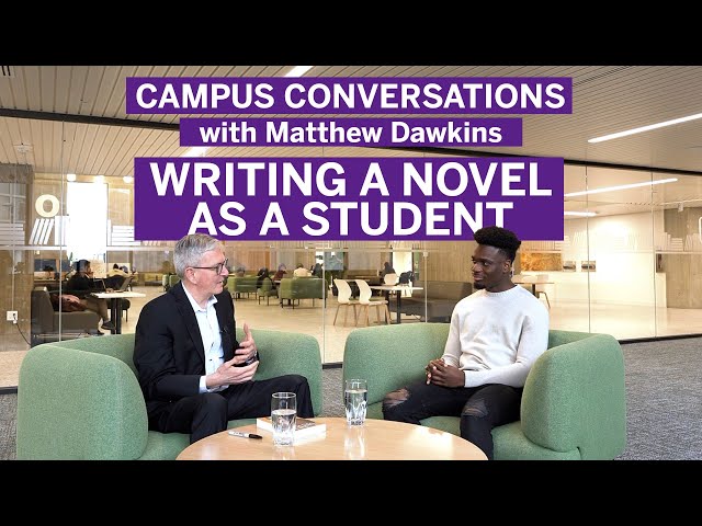 Writing a Novel as a Student - Campus Conversations with President Shepard & Matthew Dawkins