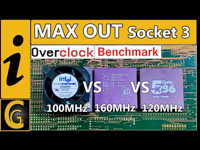 Socket 3 OverClocking - 486 AMD X5 at 160MHz, Pentium OverDrive at 100MHz, Cyrix 5x86