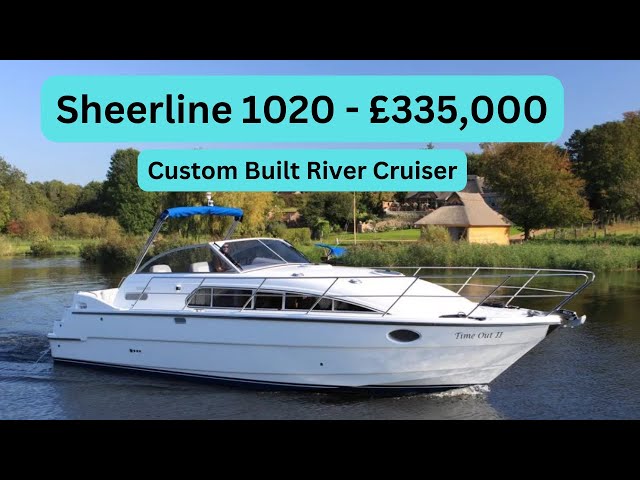 Boat Tour - Sheerline 1020 - £335,000 - Custom Built River Cruiser