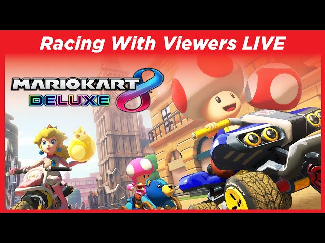 Racing With Viewers | Mario Kart 8 Deluxe | 150cc