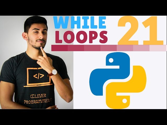 Learn Python Programming - 21 - While Loops