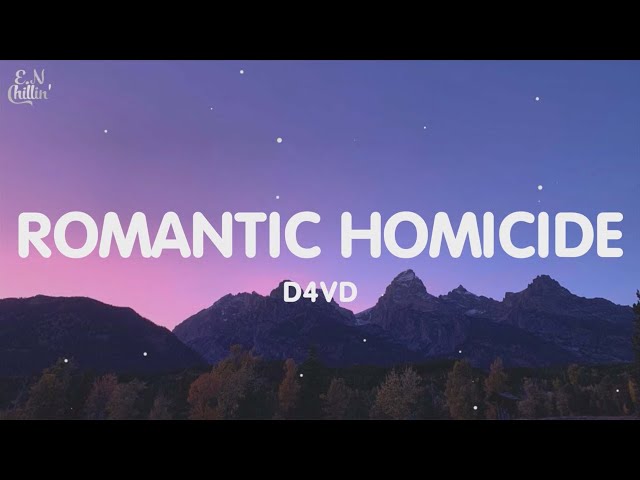 D4vd - Romantic Homicide (Lyrics) in the back of my mind you died