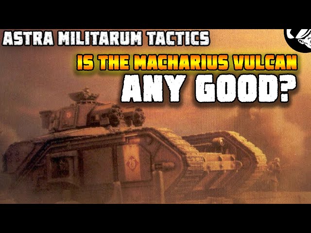 Is the Macharius Vulcan any good? | 10th Edition | Astra Militarum