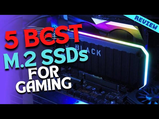 Best M.2 NVMe SSDs For Gaming of 2022 | The 5 Best M.2 SSD Review