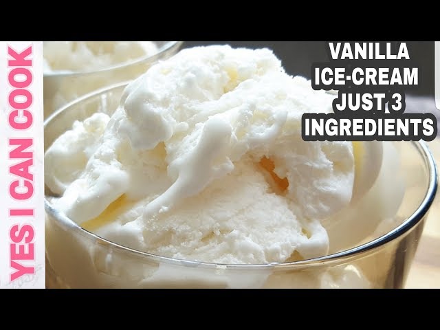 Just 3 Ingredients Vanilla Ice-cream  by (YES I CAN COOK) Very Easy to Make