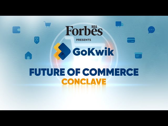 Forbes India presents GoKwik Future of Commerce Conclave