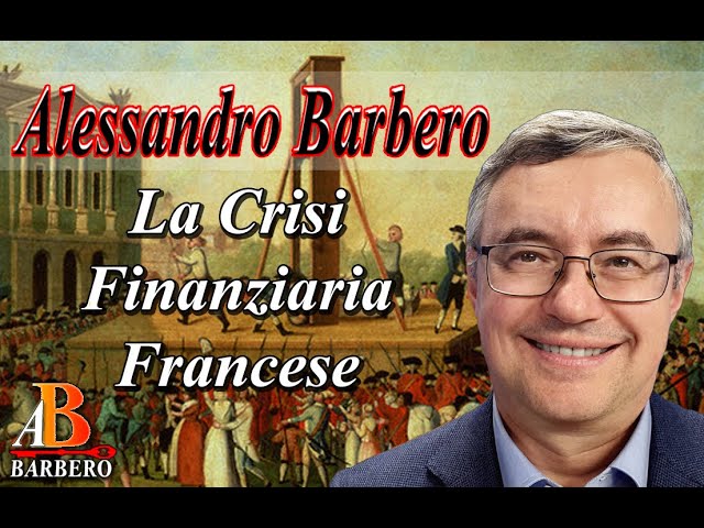 Alessandro Barbero - La crisi Finanziaria Francese