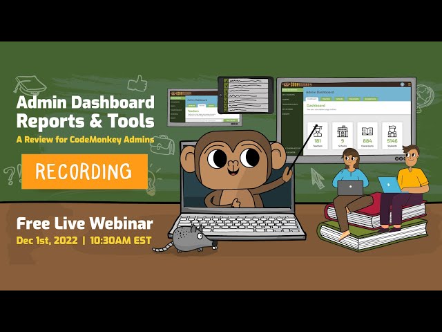 Admin Dashboard Reports & Tools | CodeMonkey Admins Webinar 2022 | Coding Courses for Kids