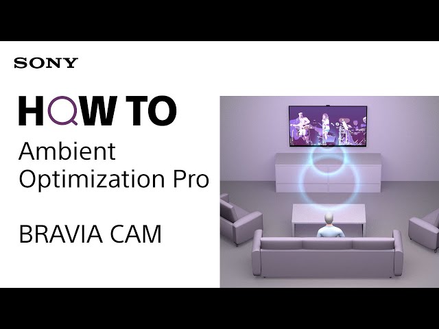 BRAVIA CAM - How to Enable Ambient Optimization Pro