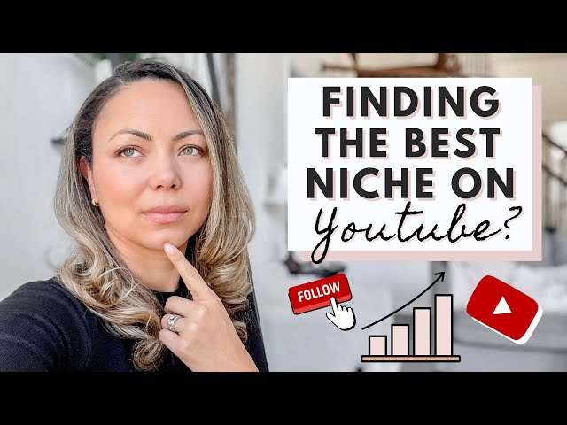 5 Tips For Finding The Best YouTube Niche For Your Channel
