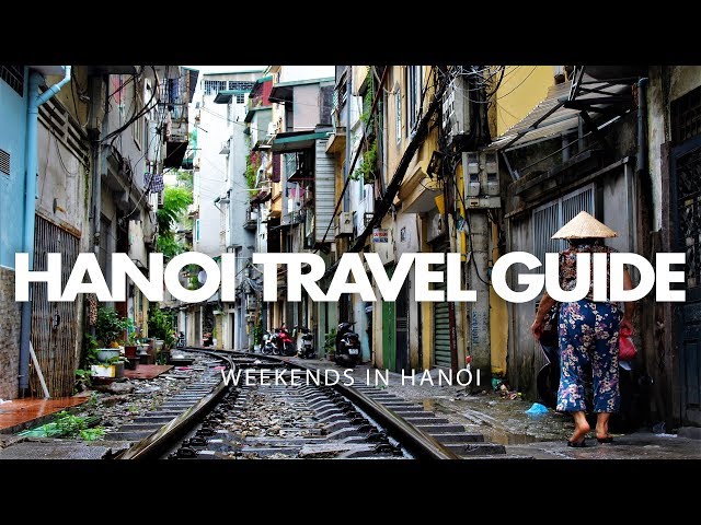 Hanoi Travel Guide - Weekends in Hanoi