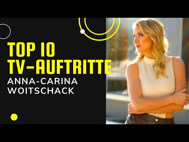 TOP 10 TV-AUFTRITTE von ANNA-CARINA WOITSCHACK ❤️