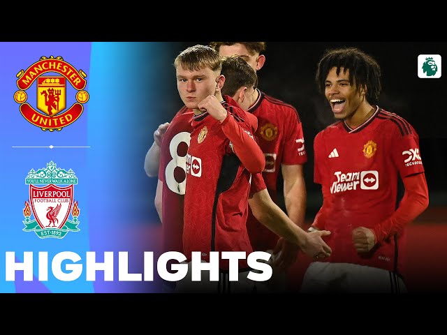 Manchester United vs Liverpool | What a Game | Highlights | U18 Premier League 30-01-2024