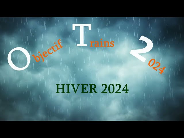 OBJECTIF TRAINS   --x--  HIVER 2024