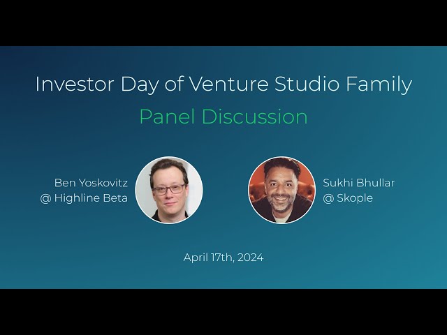 Investor Day: Panel Discussion on Venture Studio as an Asset Class