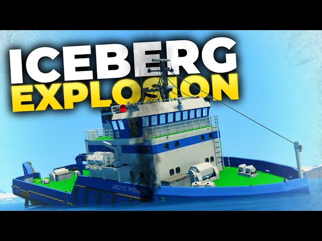ICEBERGS and EXPLOSIONS Sink Ship! | Stormworks: Build and Rescue