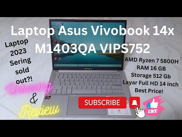 UNBOXING & REVIEW LAPTOP ASUS VIVOBOOK 14X M1403QA VIPS752 | RYZEN 7 5800H | RAM 16GB STORAGE 512GB