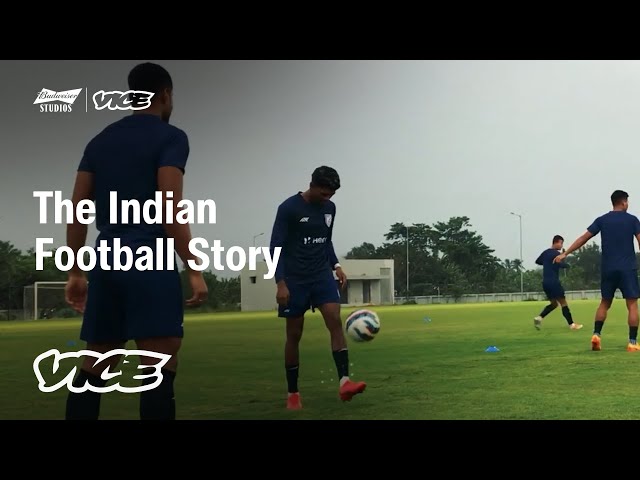 The Indian Football Story | The World Is Yours To Take | Chapter 3