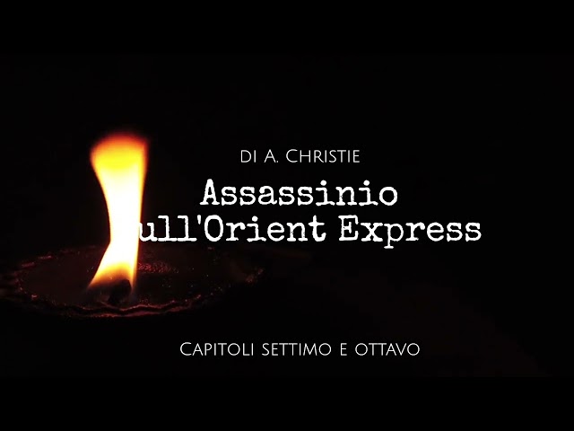 Assassinio sull'Orient Express di Agatha Christie - Capitoli 7-8