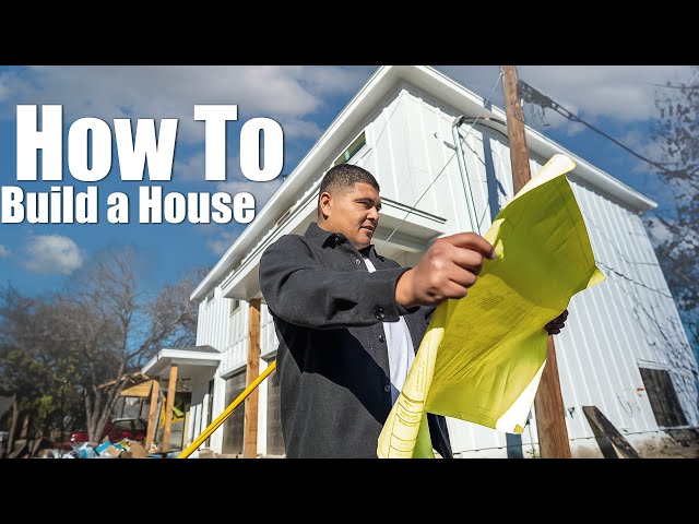 How to Build a House from Start to Finish in 2024