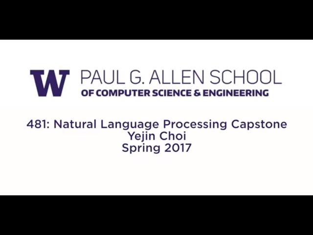 Natural Language Processing Capstone, CSE 481, Spring 2017