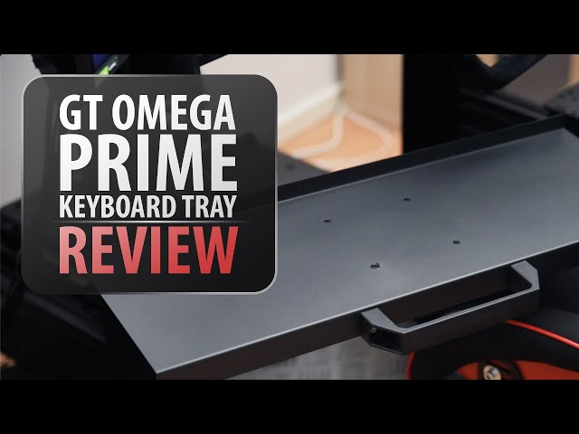 8020 Accessory Review: GT Omega Prime Keyboard Tray