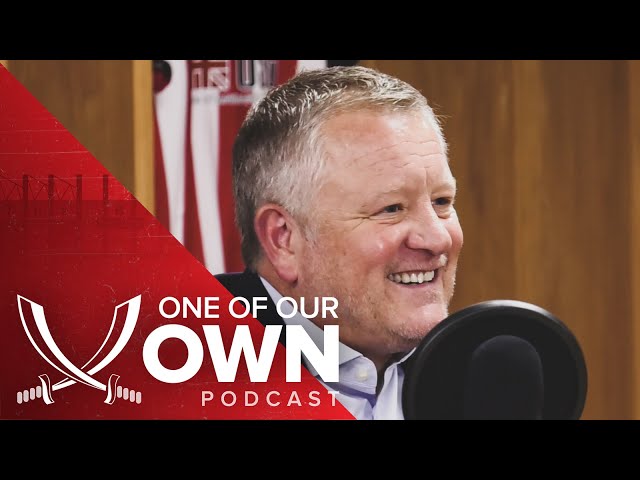 One Of Our Own Podcast | Chris Wilder - The Manager's Podcast [S1:E2]