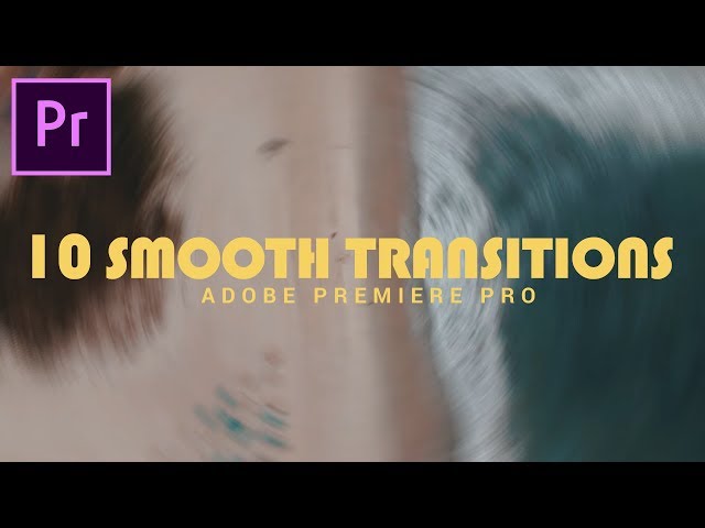 10 SMOOTH TRANSITIONS Preset Pack for Premiere Pro(Sam kolder Style)