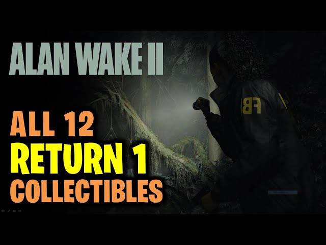 Return 1: All Collectibles Locations Guide | Alan Wake 2