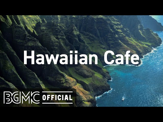 Hawaiian Cafe: Nature Healing Hawaiian Vibes Instrumental Music for Positive, Stress Relief