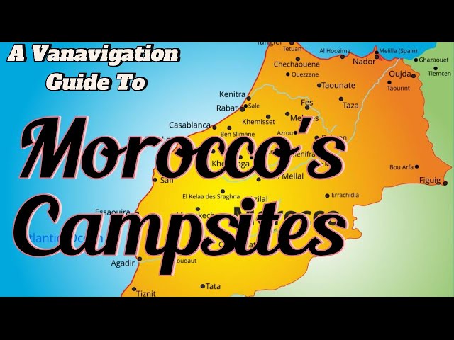 Campsites of Morocco | Vanlife Morocco | Vanlife Couple Overlanding | Morocco Camping