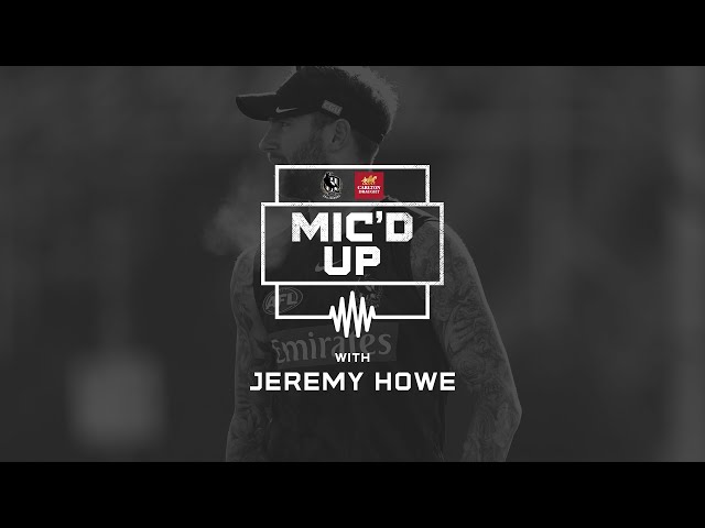 Mic'd Up: Jeremy Howe