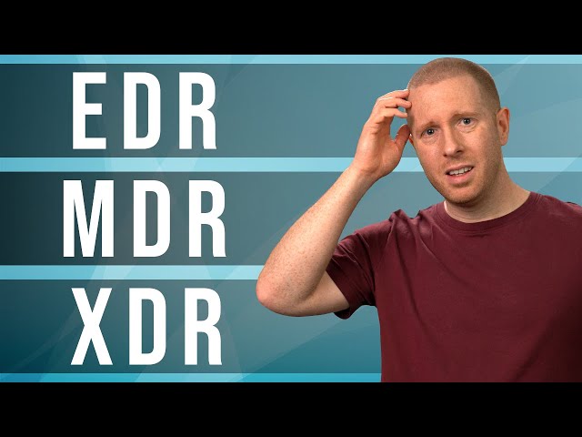 EDR, MDR & XDR Explained