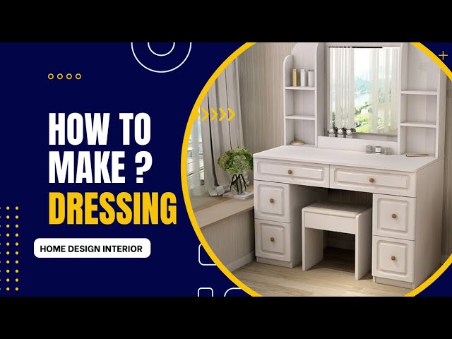 New Latest Dressing Table Design 2024 !! How To Make Dressing?