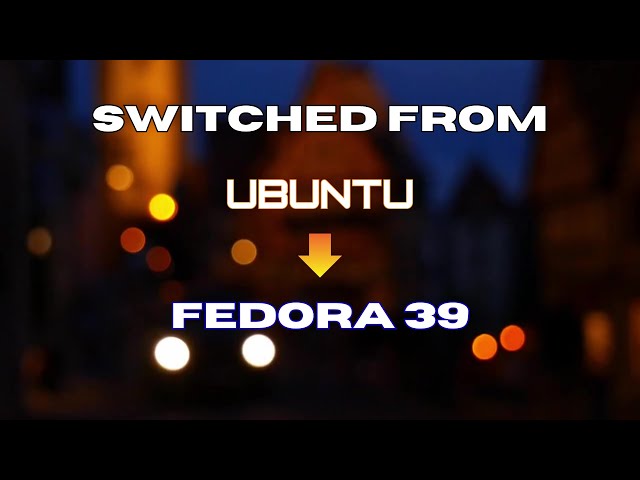 Why I Switched From Ubuntu To Fedora | Grow Your Skill