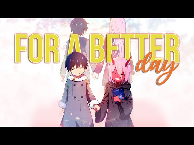 For a Better Day [AMV] Anime mix