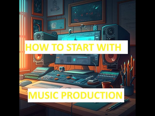 How to start with music production