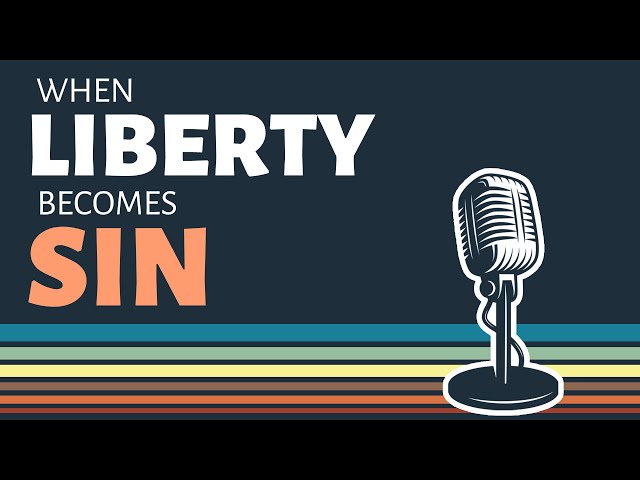 When Liberty Becomes Sin | Biblical Decision Making series