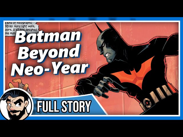 Batman Beyond Neo-Year - Full Story