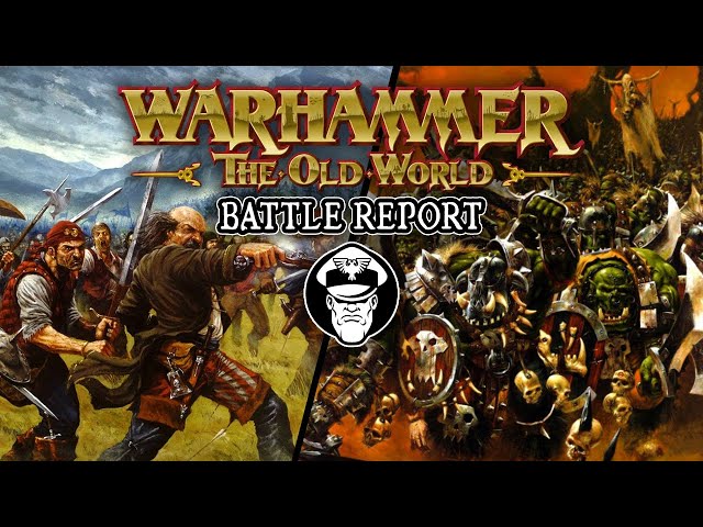 Orcs & Goblins Vs The Empire | Warhammer: The Old World Battle Report!
