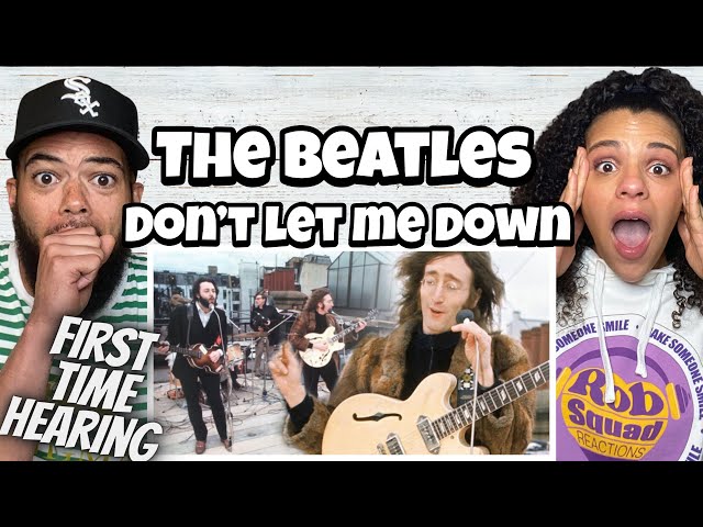 THIS IS A VIBE!| FIRST TIME HEARING The Beatles -Don’t Let Me Down FIRST TIME HEARING REACTION
