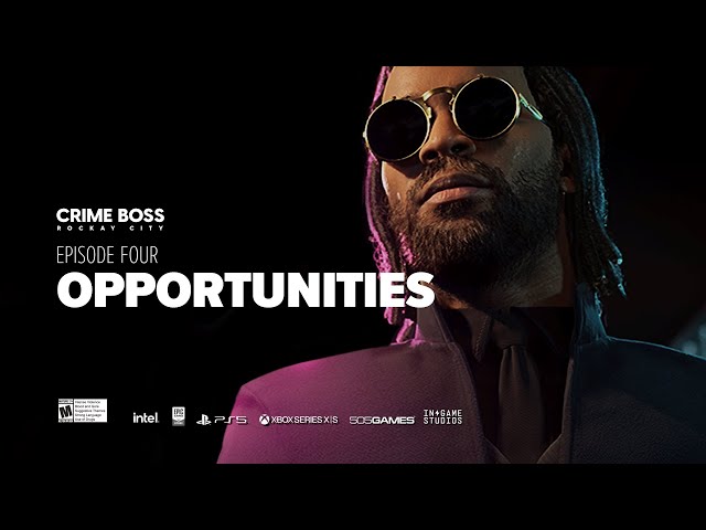 Crime Boss: Rockay City | Episode Four - Opportunities | ESRB M 17+