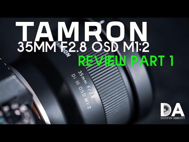 Tamron 35mm F2.8 M1:2 Review Part 1 | 4K