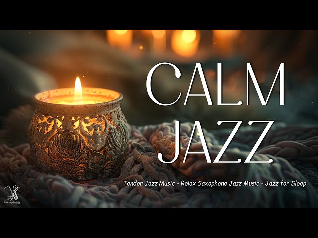 Calm Late Night Mood Saxophone Jazz Gentle Piano Background Music helps Good Sleep, Relax, Work,..