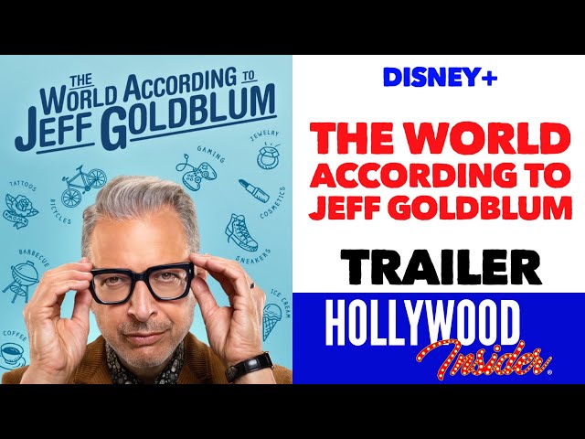 Disney+ THE WORLD ACCORDING TO JEFF GOLDBLUM SERIES