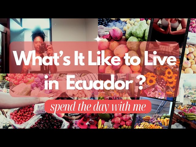 Life in Ecuador | A day in the life of expats living in Cuenca, Ecuador |Travel Vlog