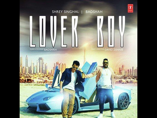 Lover Boy - Shrey Singhal ft. Baadshah