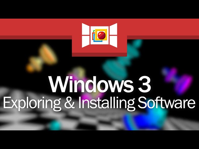 Windows 3 Exploration & Installing Software!